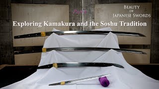 Beauty of Japanese Swords English Version Part 6：Exploring Kamakura and the Soshu Tradition [upl. by Herb37]