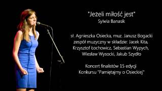 Sylwia Banasik  Jeżeli miłość jest [upl. by Jahncke920]