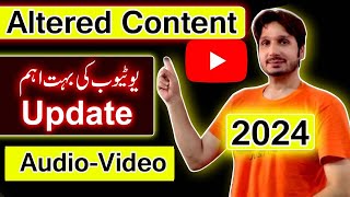 YouTube Updates 2024  altered or synthetic content  Altered Content Updates [upl. by Roarke986]