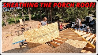 Sheathing The Front Porch Roof [upl. by Nilre]