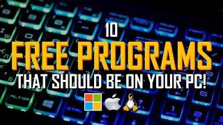 10 FREE PROGRAMS That Should Be On YOUR PC [upl. by Amjan]