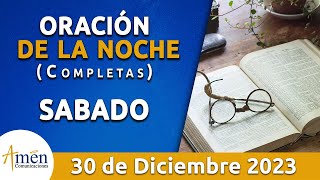 Oración De La Noche Hoy Sábado 30 Diciembre 2023 l Padre Carlos Yepes l Completas l Católica l Dios [upl. by Reivazx]