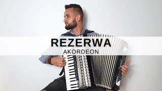 Rezerwa  Akordeon Wojskowa [upl. by Keenan]