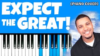 Expect the Great Piano Cover Featuring Jonathan Powell Gospel Piano Instructor [upl. by Assenev]