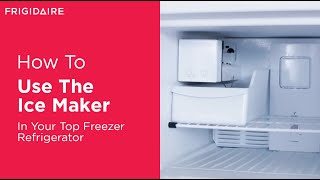 How To Use The Ice Maker In Your Top Freezer Refrigerator [upl. by Keating54]