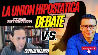 Debate  La Unión Hipostatica  Salvador Barragán vs Carlos Blanco [upl. by Ettelracs]