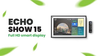 Introducing the Amazon Echo Show 15 Your Ultimate Smart Display  Review [upl. by Guerra]