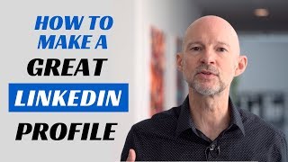 How to Make a Great Linkedin Profile  TIPS  EXAMPLES [upl. by Odlanyar]