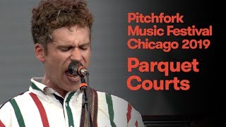 Parquet Courts Live  Pitchfork Music Festival 2019 [upl. by Hakon]