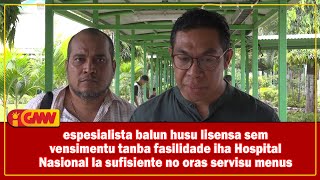 Eespesialista balun husu lisensa sem vensimentu tanba fasilidade iha Hospital Nasional [upl. by Winter956]