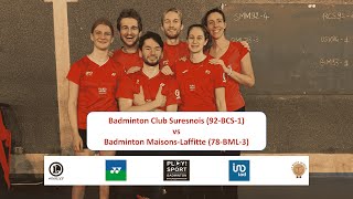 Badminton Club Suresnois 92BCS1 VS Badminton MaisonsLaffitte 78BML3 [upl. by Dusa460]