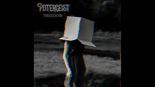 Potergeist quotFreedomquot [upl. by Sirroned]