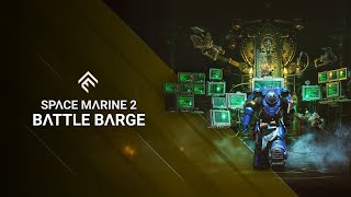 Space Marine 2  The Battle Barge [upl. by Berghoff281]