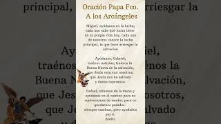 Oración a los Arcangeles del Papa Francisco [upl. by Stevie390]