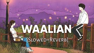 Waalian SlowedReverb  Harnoor  Lofi Song  Srk Lofi World [upl. by Yelrebmyk504]