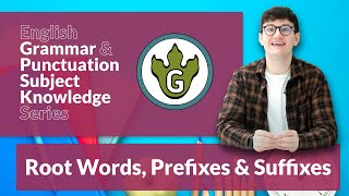 English Grammar amp Punctuation Subject Knowledge Series  Root Words Prefixes amp Suffixes [upl. by Bendix]