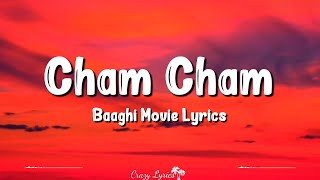 Cham Cham Lyrics  Baaghi  Tiger Shroff Shraddha Kapoor Meet Bros Monali Thakur [upl. by Ines19]