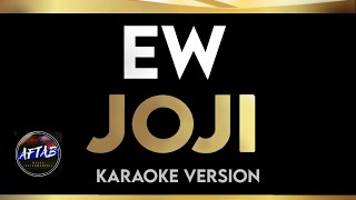 Joji  Ew KaraokeInstrumental with Lyrics [upl. by Hermy93]