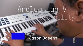 Jason Dasent  Analog Lab V amp Accessibility [upl. by Ehtyde]