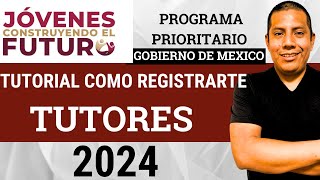 Registro TUTORES al Programa Jóvenes Construyendo el Futuro  Tutorial pasos a paso 2024 [upl. by Yruj]