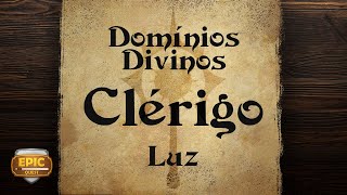 EQ245  Clérigo  Domínio da Luz [upl. by Ycrep825]