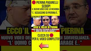 PIERINA PAGANELLI  ULTIMORA CHOC quot ECCO IL NUOVO VIDEO DELL ASSASSINO notizie cronaca news [upl. by Dinerman559]