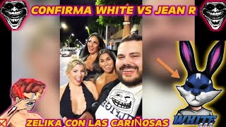 ZELIKA CONFIRMA WHITE VS JEAN R 😱🔥 ¿DONDE ESTA LGANG [upl. by Terris605]