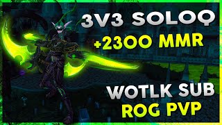 3v3 SoloQ 2300 MMR  WOW R1 Rogue Arena PVP  Warmane WOTLK  27th January 2024 Stream [upl. by Einnahpets473]