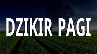 DZIKIR PAGI SESUAI SUNNAH RASUL  ZIKIR PEMBUKA PINTU REZEKI  Dzikir Mustajab Pagi [upl. by Sandro]