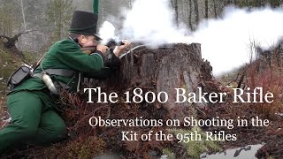 The 1800 Pattern Baker Rifle Observations on Shooting in the Uniform of the 95th [upl. by Olga258]