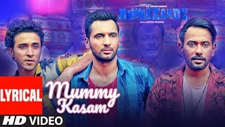 Mummy Kasam Lyrical  NAWABZAADE  Raghav  Punit  Dharmesh  Sanjeeda  Gurinder  Payal  Ikka [upl. by Milson]