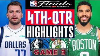 Boston Celtics vs Dallas Mavericks  Game 3 Highlights HD 4thQTR  June 12  2024 NBA Finals [upl. by Reggy]