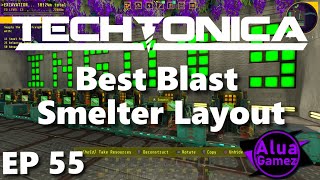 EP 55 Best Blast Smelter Layout [upl. by Nizam]