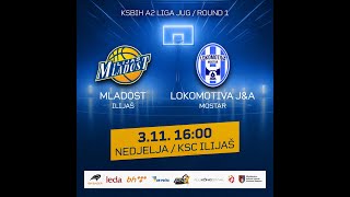 KK quotMLADOSTquot Ilijaš  KK quotLOKOMOTIVA JampAquot Mostar A2 Liga Jug  1 Kolo KS BiH [upl. by Lonyer]