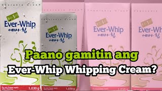 Paano gamitin ang quotEVER WHIPquot Whipping cream By LORDELIZA S [upl. by Aihppa]