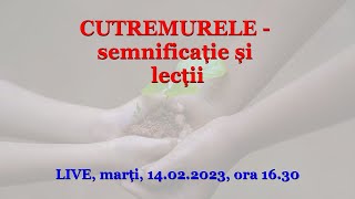 CUTREMURELE  semnificație spirituală și lecții [upl. by O'Connell385]