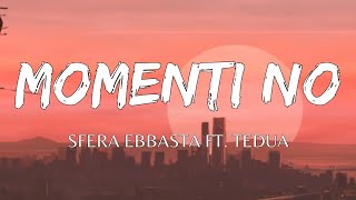 Sfera Ebbasta  Momenti No Testo  Lyrics [upl. by Calista308]