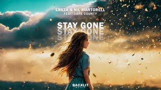 Larza amp Nil Martorell feat Dare County  Stay Gone Official Music Video [upl. by Karil]