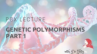 Pharmacogenomics lecture series Genetic polymorphism Part 1 [upl. by Tomkiel]