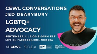 CEWL Conversations LGBTQ Advocacy with Jed Dearybury [upl. by Adam955]