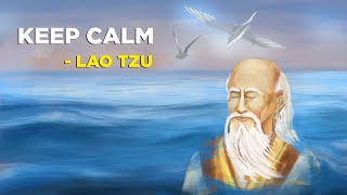 How To Stay Calm  Lao Tzu Taoism [upl. by Wunder]