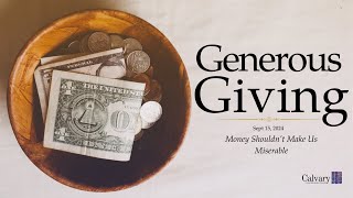 September 15th 2024  CALUMC  1000am  Generous Giving Money Shouldnt Make Us Miserable [upl. by Nnylrac]