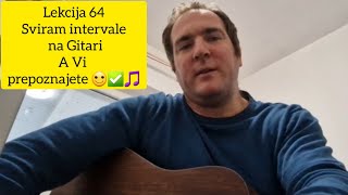 SOLFEGGIO U 100 LEKCIJA ➡️LEKCIJA 64 Slušno prepoznavanje JEDNOSTAVNIH INTERVALA na Gitari 🙂🎵💃🕺 [upl. by Sheilah422]