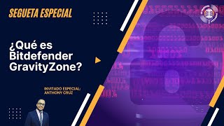 Cómo Bitdefender GravityZone Refuerza tu Seguridad Informática Mitigación de Vulnerabilidades [upl. by Marlane]
