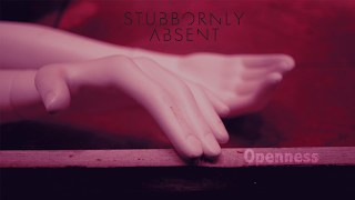 Stubbornly Absent quotOpennessquot official audio [upl. by Ahtanoj255]