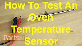 How To Test An Oven Temperature Sensor [upl. by Enimrac]