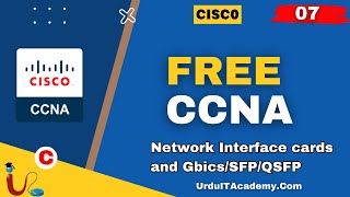 FREE URDU CCNA Lecture 7 Network Interface cards and GbicsSFPQSFP [upl. by Barthol832]