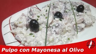 Pulpo con Mayonesa al Olivo  La Cocina Imperfecta [upl. by Yrrah442]