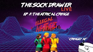 The Sock Drawer 2 Theatrical Cringe Illegal Heathers [upl. by Marquita]