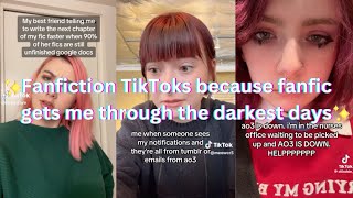 Fanfiction TikToks because fanfic gets me through the darkest days [upl. by Oiuqise531]